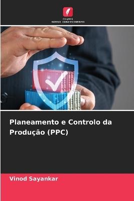 Planeamento e Controlo da Produção (PPC) - Vinod Sayankar - cover
