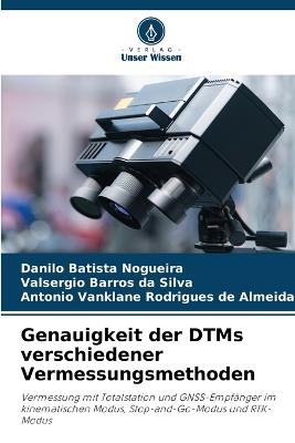 Genauigkeit der DTMs verschiedener Vermessungsmethoden - Danilo Batista Nogueira,Valsergio Barros Da Silva,Antonio Vanklane Rodrigues de Almeida - cover