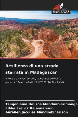 Resilienza di una strada sterrata in Madagascar - Tsinjoniaina Helisoa Mandimbiarimanga,Eddie Franck Rajaonarison,Aurélien Jacques Mandimbiharison - cover
