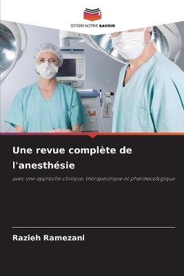 Une revue complète de l'anesthésie - Razieh Ramezani - cover