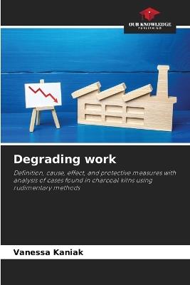 Degrading work - Vanessa Kaniak - cover