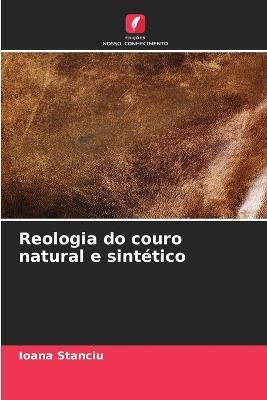 Reologia do couro natural e sintético - Ioana Stanciu - cover