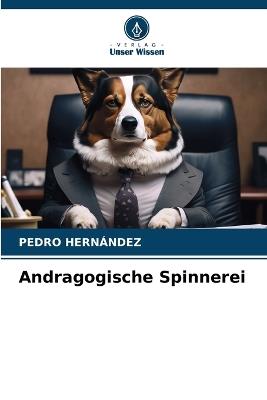 Andragogische Spinnerei - Pedro Hernández - cover