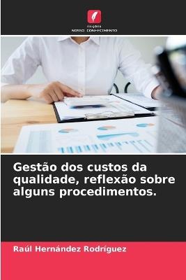 Gestão dos custos da qualidade, reflexão sobre alguns procedimentos. - Raúl Hernández Rodríguez - cover