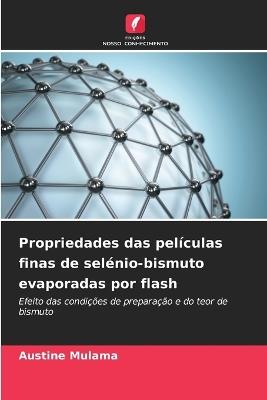 Propriedades das películas finas de selénio-bismuto evaporadas por flash - Austine Mulama - cover