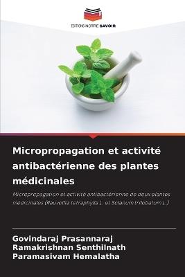 Micropropagation et activité antibactérienne des plantes médicinales - Govindaraj Prasannaraj,Ramakrishnan Senthilnath,Paramasivam Hemalatha - cover