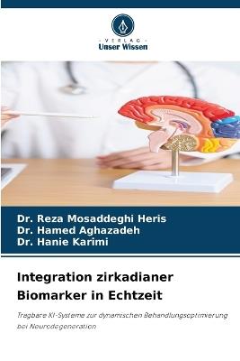 Integration zirkadianer Biomarker in Echtzeit - Reza Mosaddeghi Heris,Hamed Aghazadeh,Hanie Karimi - cover