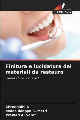 Finitura e lucidatura dei materiali da restauro - Shreenidhi S,Malasiddappa S Metri,Prahlad A Saraf - cover