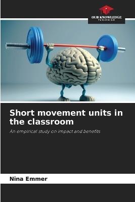 Short movement units in the classroom - Nina Emmer - cover