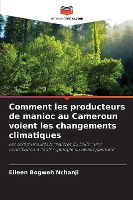 Comment les producteurs de manioc au Cameroun voient les changements climatiques - Eileen Bogweh Nchanji - cover