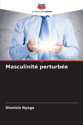 Masculinité perturbée - Dionisio Nyaga - cover