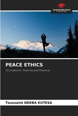 Peace Ethics - Toussaint Ndeba Kutesa - cover