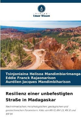 Resilienz einer unbefestigten Straße in Madagaskar - Tsinjoniaina Helisoa Mandimbiarimanga,Eddie Franck Rajaonarison,Aurélien Jacques Mandimbiharison - cover
