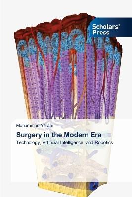 Surgery in the Modern Era - Mohammad Yarani - cover