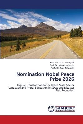 Nomination Nobel Peace Prize 2026 - Prof Dian Damayanti,Prof Ninuk Lustyantie,Profl Toni Toharudin - cover