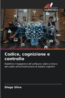 Codice, cognizione e controllo - Diego Silva - cover