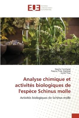 Analyse chimique et activités biologiques de l'espèce Schinus molle - Nouha Torchane,Fouzia Tine- Djebbar,Samir Tine - cover