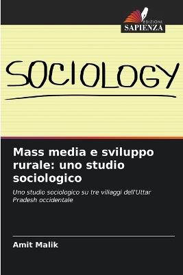 Mass media e sviluppo rurale: uno studio sociologico - Amit Malik - cover