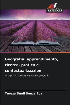 Geografia: apprendimento, ricerca, pratica e contestualizzazioni - Tereza Sueli Souza Eça - cover