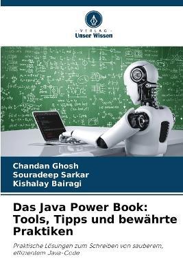 Das Java Power Book: Tools, Tipps und bewährte Praktiken - Chandan Ghosh,Souradeep Sarkar,Kishalay Bairagi - cover