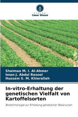 In-vitro-Erhaltung der genetischen Vielfalt von Kartoffelsorten - Shaimaa M I Al-Ahmer,Iman J Abdul Rasool,Hussam S M Khierallah - cover