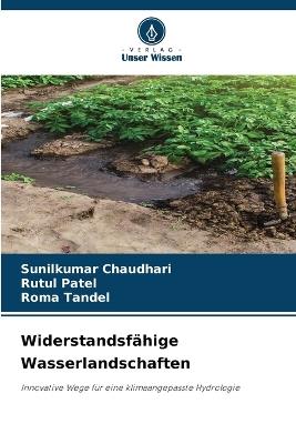Widerstandsfähige Wasserlandschaften - Sunilkumar Chaudhari,Rutul Patel,Roma Tandel - cover