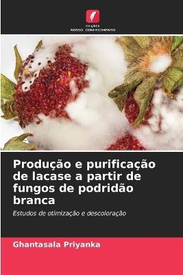 Produção e purificação de lacase a partir de fungos de podridão branca - Ghantasala Priyanka - cover
