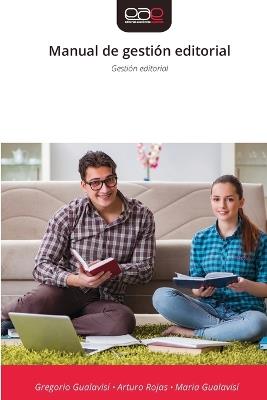 Manual de gestión editorial - Gregorio Gualavisi,Arturo Rojas,Maria Gualavisí - cover