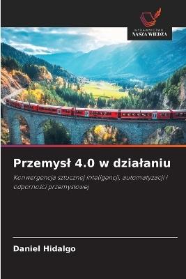 Przemysl 4.0 w dzialaniu - Daniel Hidalgo - cover