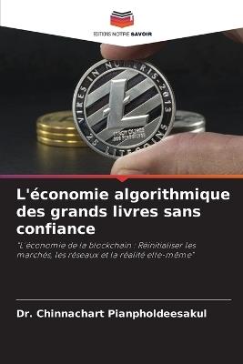 L'économie algorithmique des grands livres sans confiance - Chinnachart Pianpholdeesakul - cover