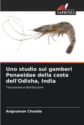 Uno studio sui gamberi Penaeidae della costa dell'Odisha, India - Angsuman Chanda - cover