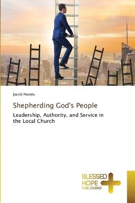 Shepherding God's People - Jacob Hundu - cover