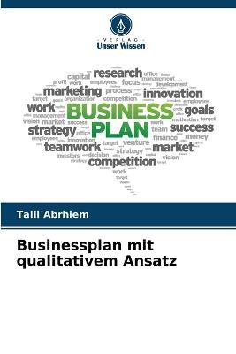 Businessplan mit qualitativem Ansatz - Talil Abrhiem - cover