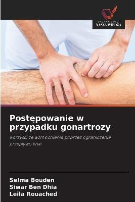 Postępowanie w przypadku gonartrozy - Selma Bouden,Siwar Ben Dhia,Leila Rouached - cover