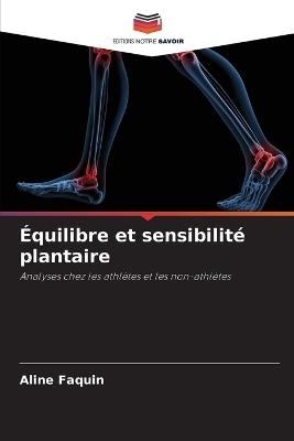 Équilibre et sensibilité plantaire - Aline Faquin - cover