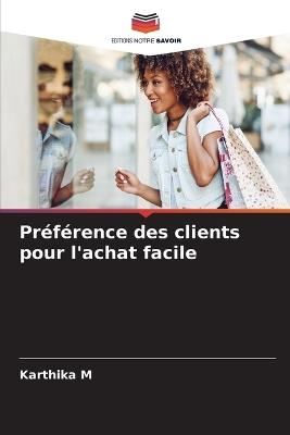 Préférence des clients pour l'achat facile - Karthika M - cover