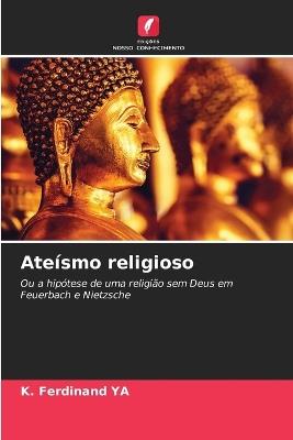 Ateísmo religioso - K Ferdinand Ya - cover