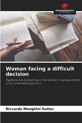 Woman facing a difficult decision - Riccarda Menghini Sutter - cover