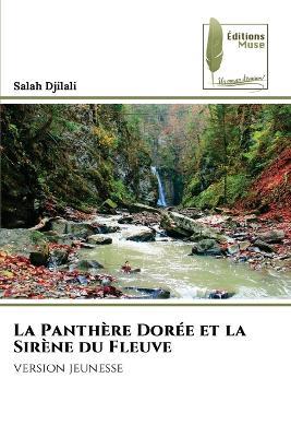 La Panthère Dorée et la Sirène du Fleuve - Salah Djilali - cover