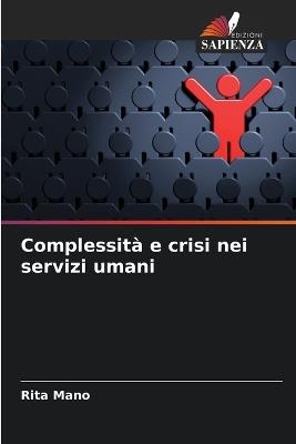 Complessità e crisi nei servizi umani - Rita Mano - cover