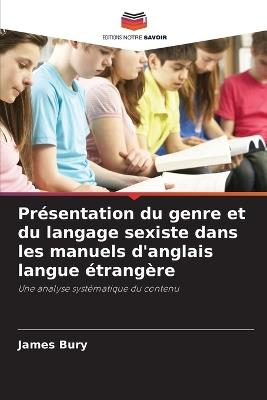 Présentation du genre et du langage sexiste dans les manuels d'anglais langue étrangère - James Bury - cover