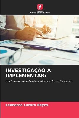 Investigação a Implementar - Leonardo Lazaro Reyes - cover