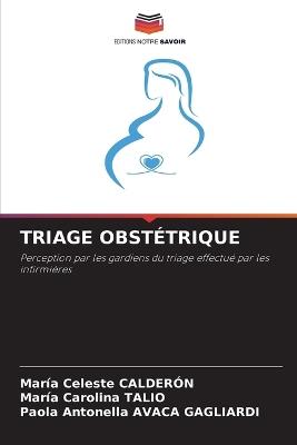 Triage Obstétrique - María Celeste Calderón,Maria Carolina Talio,Paola Antonella Avaca Gagliardi - cover