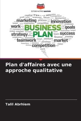 Plan d'affaires avec une approche qualitative - Talil Abrhiem - cover