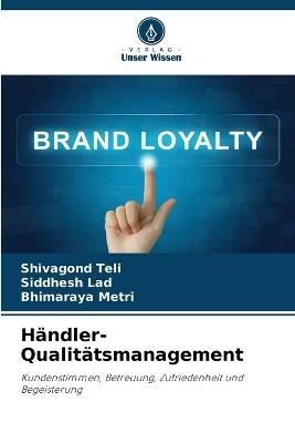 Händler-Qualitätsmanagement - Shivagond Teli,Siddhesh Lad,Bhimaraya Metri - cover