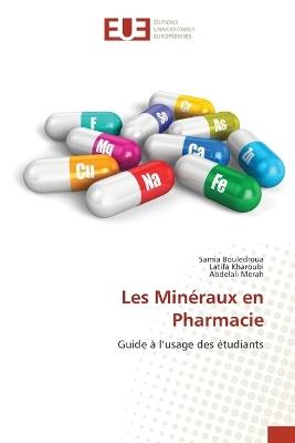 Les Minéraux en Pharmacie - Samia Bouledroua,Latifa Kharoubi,Abdelali Merah - cover