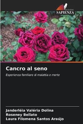 Cancro al seno - Janderléia Valéria Dolina,Roseney Bellato,Laura Filomena Santos Araújo - cover