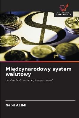 Międzynarodowy system walutowy - Nabil Alimi - cover