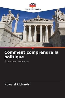 Comment comprendre la politique - Howard Richards - cover
