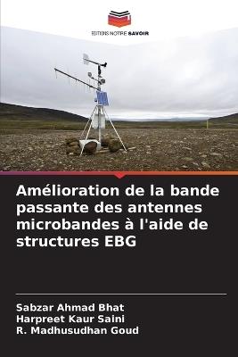 Amélioration de la bande passante des antennes microbandes à l'aide de structures EBG - Sabzar Ahmad Bhat,Harpreet Kaur Saini,R Madhusudhan Goud - cover